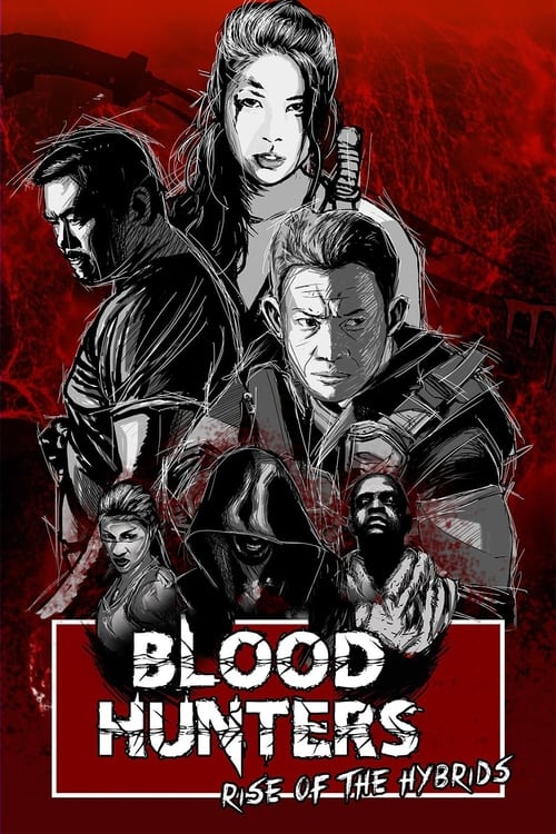 Blood Hunters: Rise Of The Hybrids (2019)