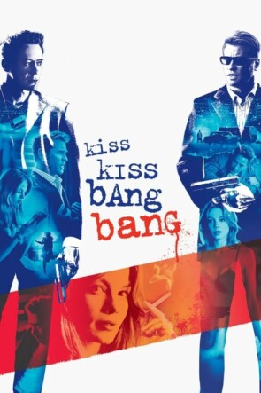 Kiss Kiss Bang Bang (2005)