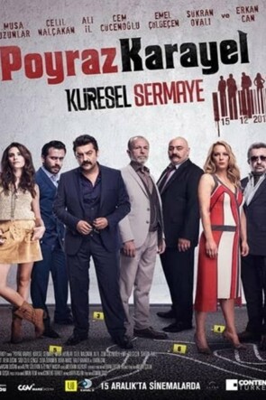 Poyraz Karayel: Küresel Sermaye (2017)