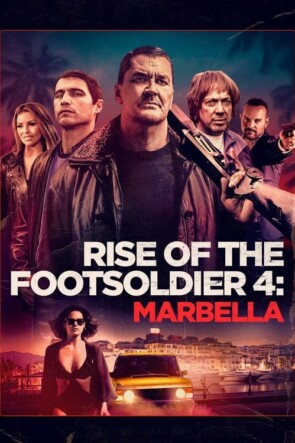 Rise of the Footsoldier 4: Marbella (2019)