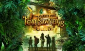 The Quest for Tom Sawyer’s Gold (2023)