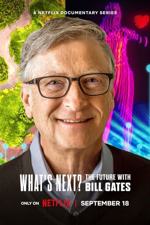 What’s Next? The Future with Bill Gates : 1.Sezon 4.Bölüm